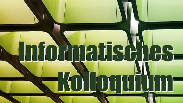 Informatisches Kolloquium